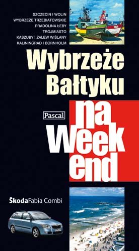 Wybrzeże Bałtyku na Weekend