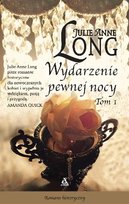 Wydarzenie pewnej nocy. Tom 1 Long Julie Anne
