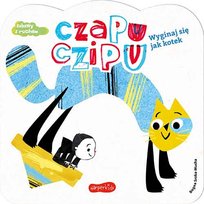 Wyginaj się jak kotek. Czapu Czipu
