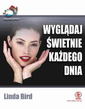 Wyglądaj Świetnie Każdego Dnia - Bird Linda
