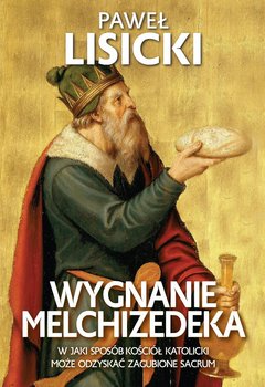 Wygnanie Melchizedeka - ebook epub - Lisicki Paweł