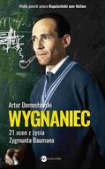 Wygnaniec. 21 scen z życia Zygmunta Baumana - ebook epub - Domosławski Artur