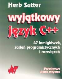 Wyjątkowy język C++. 47 łamigłówek, zadań programistycznych i rozwiązań ...