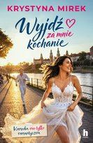 Wyjdź za mnie, kochanie Mirek Krystyna
