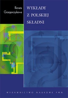 Wykłady z Polskiej Składni - Grzegorczykowa Renata