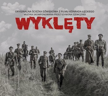 Wyklęty - Oryginalna ścieżka dźwiękowa z filmu Konrada Łęckiego - Various Artists