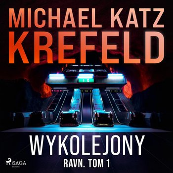 Wykolejony. Ravn. Tom 1 - Krefeld Michael Katz