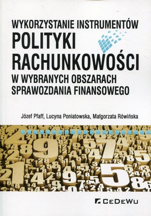 Józef Pfaff Rachunkowość Podstawy Pdf Wykorzystanie instrumentów polityki rachunkowości w wybranych obszarach