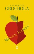 Wyluzuj, kobieto! - ebook mobi - Grochola Katarzyna