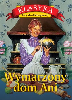 Wymarzony dom Ani - Montgomery Lucy Maud