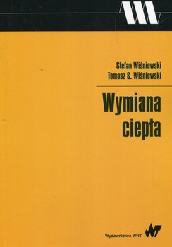 Wymiana ciepła - Wiśniewski Stefan, Wiśniewski Tomasz S.