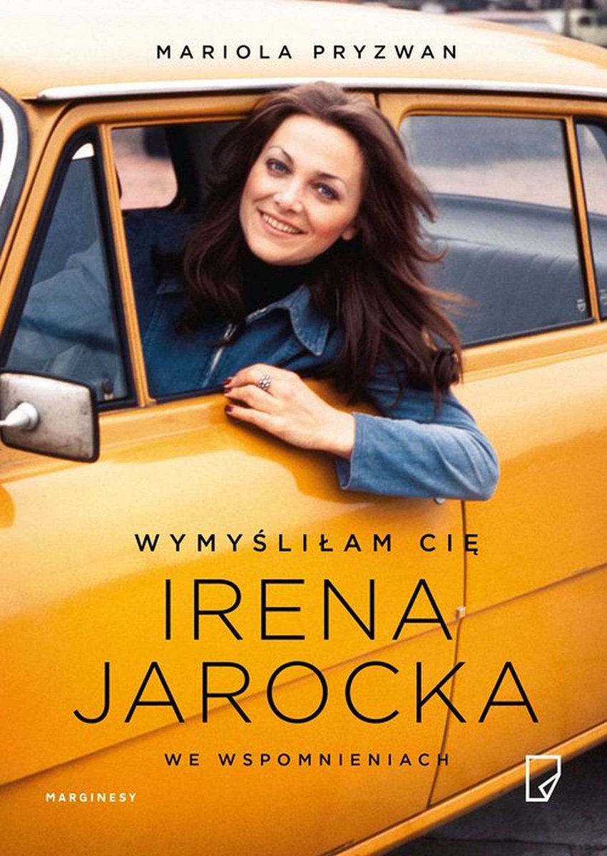 Wymyśliłam Cię. Irena Jarocka we wspomnieniach - ebook epub