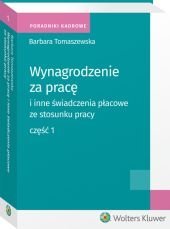 Wynagrodzenie za pracę i inne świadczenia płacowe ze stosunku pracy. Część 1 - Tomaszewska Barbara