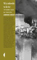 Wyniosłe wieże. Al-Kaida i atak na Amerykę Wright Lawrence