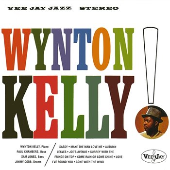 Wynton Kelly! - Wynton Kelly feat. Paul Chambers, Sam Jones, Jimmy Cobb