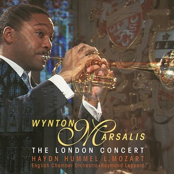 Wynton Marsalis: The London Concert - Wynton Marsalis, English Chamber Orchestra, Raymond Leppard