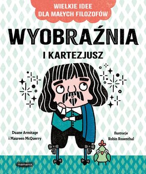 Wyobraźnia i Kartezjusz - Duane Armitage, Maureen McQuerry