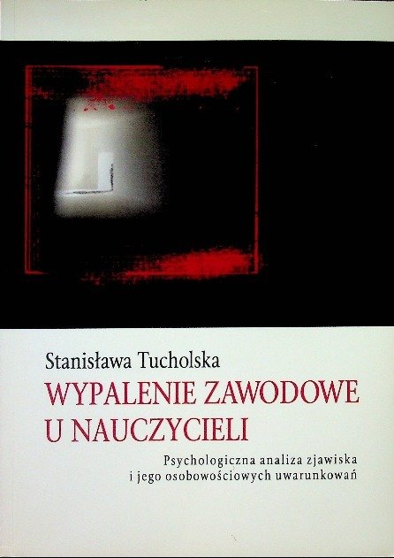 Wypalenie Zawodowe U Nauczyciel - W Opisie | Książka W Empik