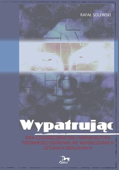 Wypatrując - Solewski Rafał