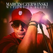 Wypijmy za błędy Marcin Czerwiński