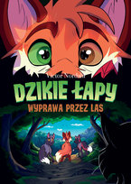 Wyprawa przez las. Dzikie łapy. Tom 2 Nordahl Victor