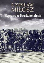 Wyprawa w dwudziestolecie Miłosz Czesław