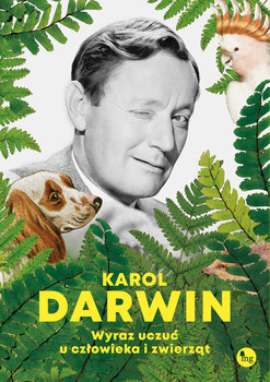 Wyraz uczuć u człowieka i zwierząt - Darwin Karol