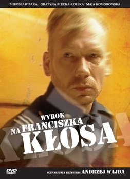 Wyrok na Franciszka Kłosa - Wajda Andrzej