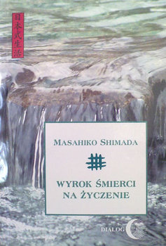 Wyrok śmierci na życzenie - Shimada Masahiko