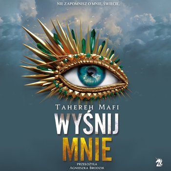 Wyśnij mnie - audiobook - Mafi Tahereh