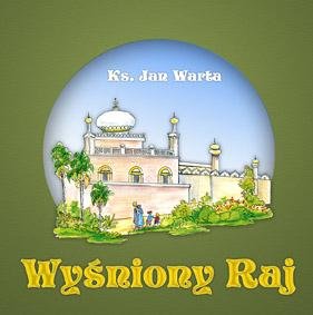 Wyśniony raj - Warta Jan