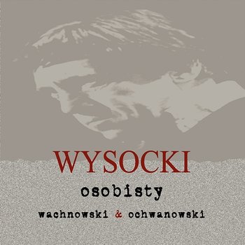 Wysocki osobisty - Tomek Wachnowski