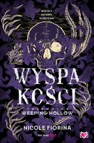 Wyspa kości. Tajemnice Weeping Hollow. Tom 2 - ebook epub