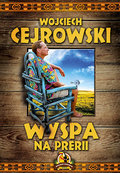 Wyspa na Prerii - Cejrowski Wojciech