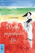 Wyspa pajęczych lilii Kotomi Li