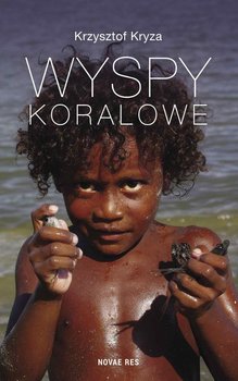 Wyspy Koralowe - Kryza Krzysztof