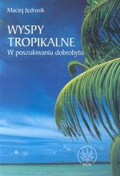 Wyspy Tropikalne - Jędrusik Maciej