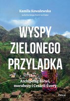 Wyspy Zielonego Przylądka. Archipelag żółwi, morabezy i Cesárii Évory - ebook EPUB