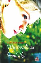 Wystrzałowa licealistka. Melania Korzeniowska. Tom 1 Kołodziej Gaja
