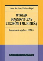 Wywiad diagnostyczny z dziećmi i młodzieżą Morrison James, Flegel Kathryn