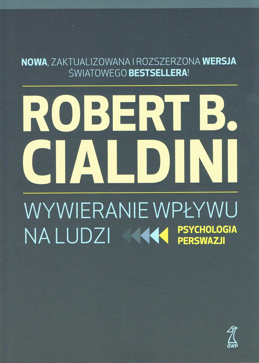 Wywieranie Wpływu Na Ludzi. Psychologia Perswazji - Cialdini Robert B ...