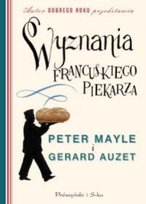 Wyznania francuskiego piekarza Mayle Peter, Auzet Gerard