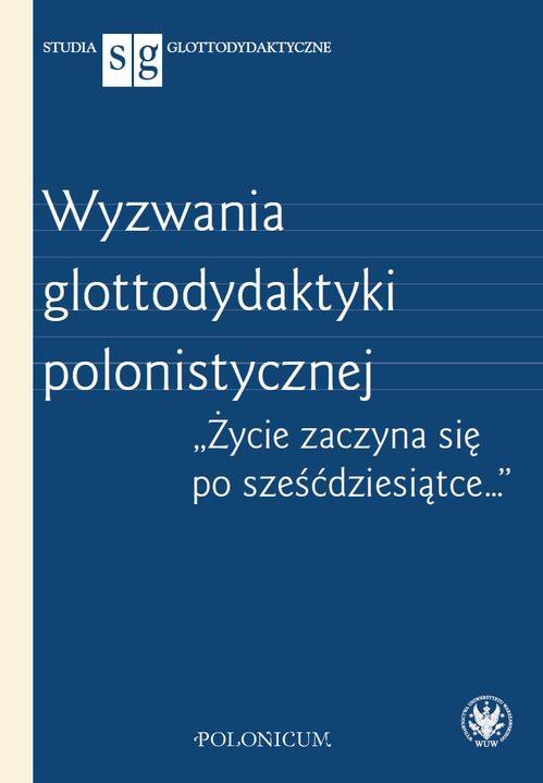 Wyzwania glottodydaktyki polonistycznej - ebook PDF