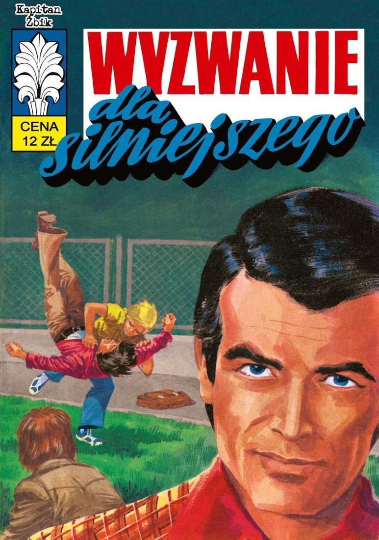 Wyzwanie dla silniejszego. Kapitan Żbik. Zeszyt 39