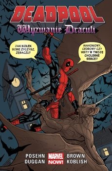 Wyzwanie Drakuli. Deadpool. Tom 5 - Posehn Brian, Duggan Gerry, Koblish Scott, Brown Reilly