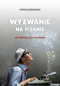 Wyzwanie na pisanie - Raźniewski Patryk
