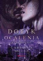 Wyzwolenie. Dotyk ocalenia. Tom 2 Gabriela Smusz