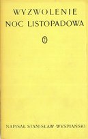 Wyzwolenie.  Noc listopadowa Wyspiański Stanisław