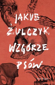Wzgórze psów - Żulczyk Jakub