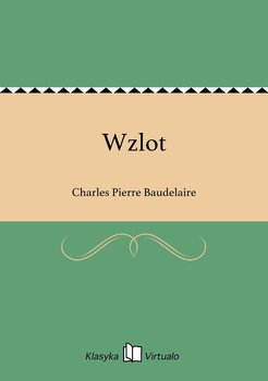 Wzlot - Baudelaire Charles Pierre